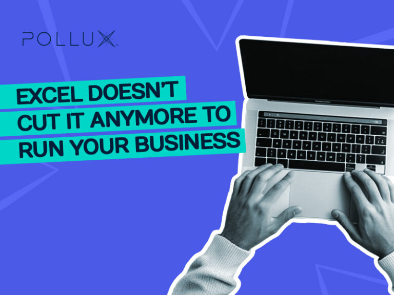 Why Excel Just Doesn’t Cut It Anymore to Run Your Business